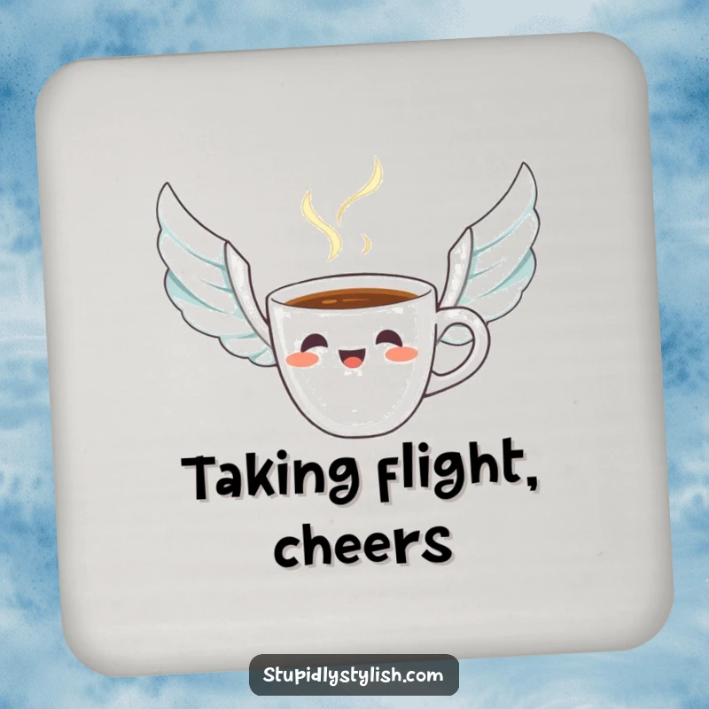 Funny drink coaster with a startled coffee cup and wing-like steam, protecting surfaces with morning coffee humor.