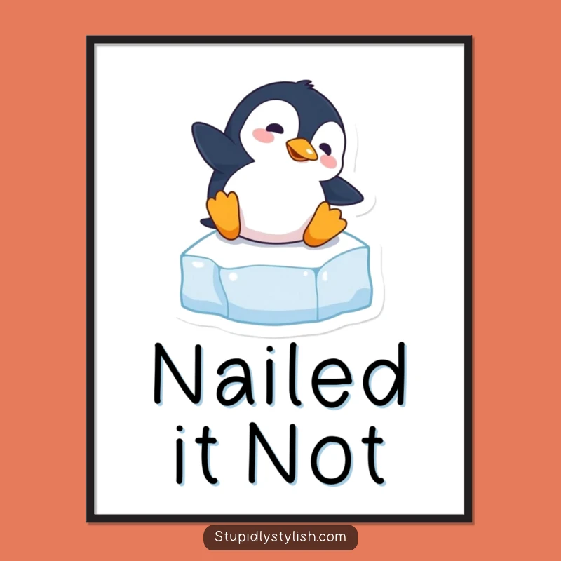Funny Clumsy Penguin Slipping Poster - Hilarious Animal Art Print Gift