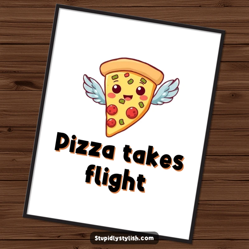Funny Poster: A slice of pizza with tiny wings, captured in flight, delightful wall decor.
