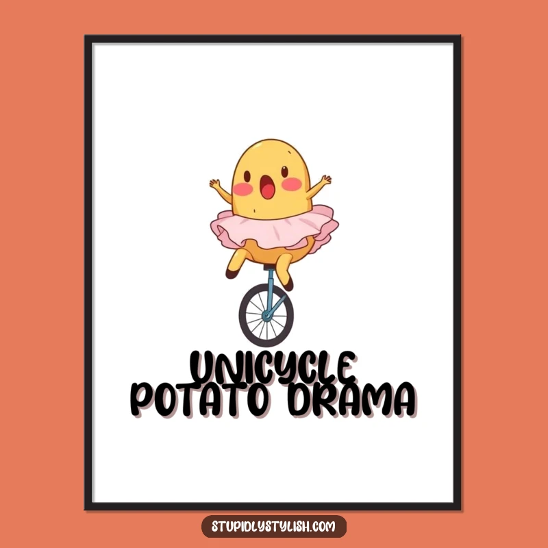 Funny Potato Tutu Poster - Surprised Unicycle Fail Wall Art Gift