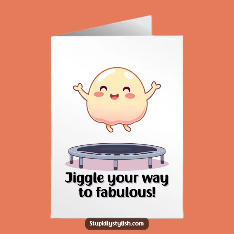 Free Printable Birthday Card: Funny Jelly Blob Bouncing - Hilarious Downloadable Gift
