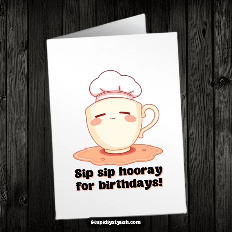 Funny Free Printable Birthday Card featuring a sleepy teacup in a chef hat tumbling into a spilled puddle, comically failing.
