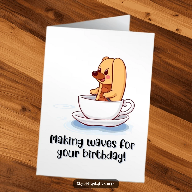 Funny Free Printable Birthday Card showing a determined hot dog paddling a teacup across a vast, challenging ocean.
